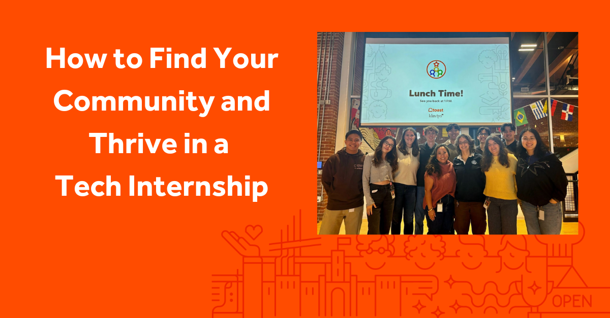 How to Find Your Community and Thrive in a Tech Internship